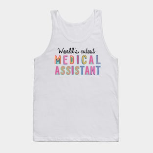 Medical Assistant Gifts | World's cutest Medical Assistant Tank Top